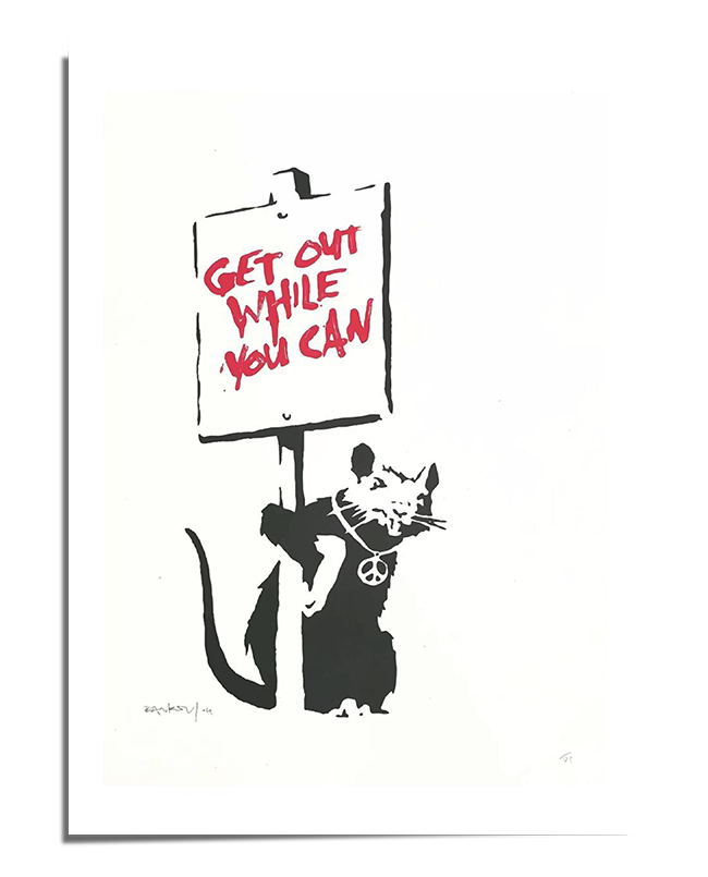 A black-and-white stencil-style graffiti print featuring a rat holding a protest sign with the phrase "Get Out While You Can" in bold red letters. The artwork embodies urban street art and political activism.