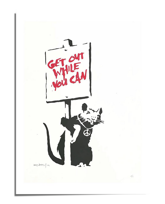 A black-and-white stencil-style graffiti print featuring a rat holding a protest sign with the phrase "Get Out While You Can" in bold red letters. The artwork embodies urban street art and political activism.