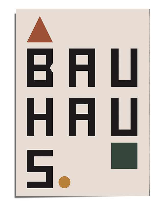 A minimalist Bauhaus-inspired poster featuring the word "BAUHAUS" arranged vertically in bold black typography. Above the letter "B" is a brown triangle, while below the "S" is a small ochre circle. A dark green square is placed to the right of the "U," adding balance to the composition. The background is a soft neutral tone, creating a clean and structured aesthetic in line with Bauhaus design principles.