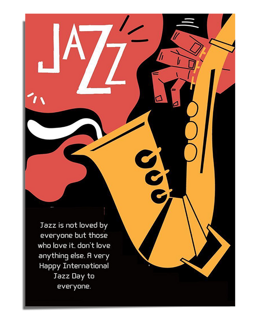 A stylized and bold digital illustration of a saxophone in golden yellow, set against a red and black abstract background. The word "JAZZ" is written in white, hand-drawn typography at the top left corner. A gloved hand appears to be playing the saxophone, adding a sense of movement and rhythm to the design. A short quote about jazz is placed at the bottom in white text, celebrating the passion and love for jazz music.
