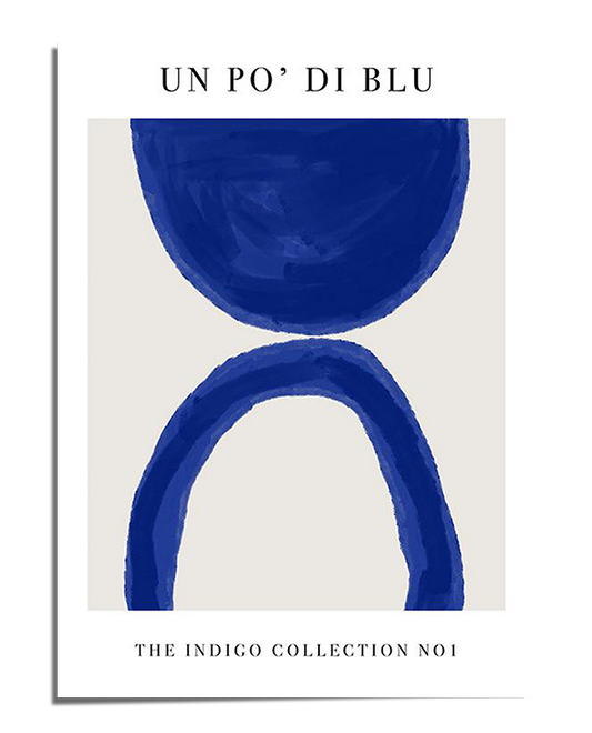 A modern abstract painting featuring two bold indigo shapes on a white background. The lower shape resembles an arch, while the upper shape is a solid semi-circle. The top of the print reads "Un Po’ di Blu," with "The Indigo Collection No.1" written at the bottom, giving it a sleek, gallery-style look.