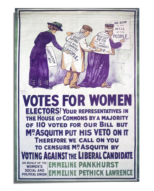 A vintage political poster with an illustration of three women in purple and white suffragette attire, pasting a political message onto a public board. The large, bold text below reads "Votes for Women" and includes a call to action against political opposition. The names of Emmeline Pankhurst and Emmeline Pethick-Lawrence are displayed prominently at the bottom.