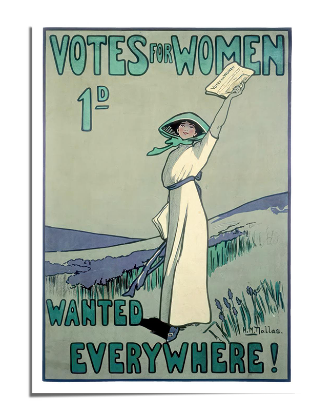 A vintage-style political poster featuring a woman in a long white dress and green hat, confidently holding up a newspaper. The background consists of rolling green fields and a blue sky. The bold typography at the top reads Votes for Women, with additional text stating Wanted Everywhere. The hand-drawn illustration captures the energy of the women’s suffrage movement.