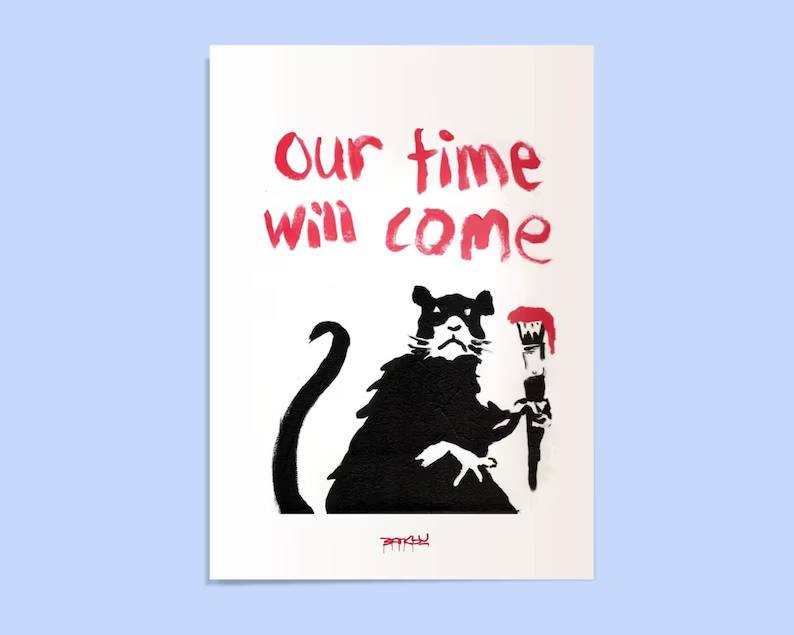 Our Time Will Come | Banksy Poster | Rat Series | Urban Wall Art 