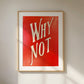 Why Not - Red Motivational Typography Poster