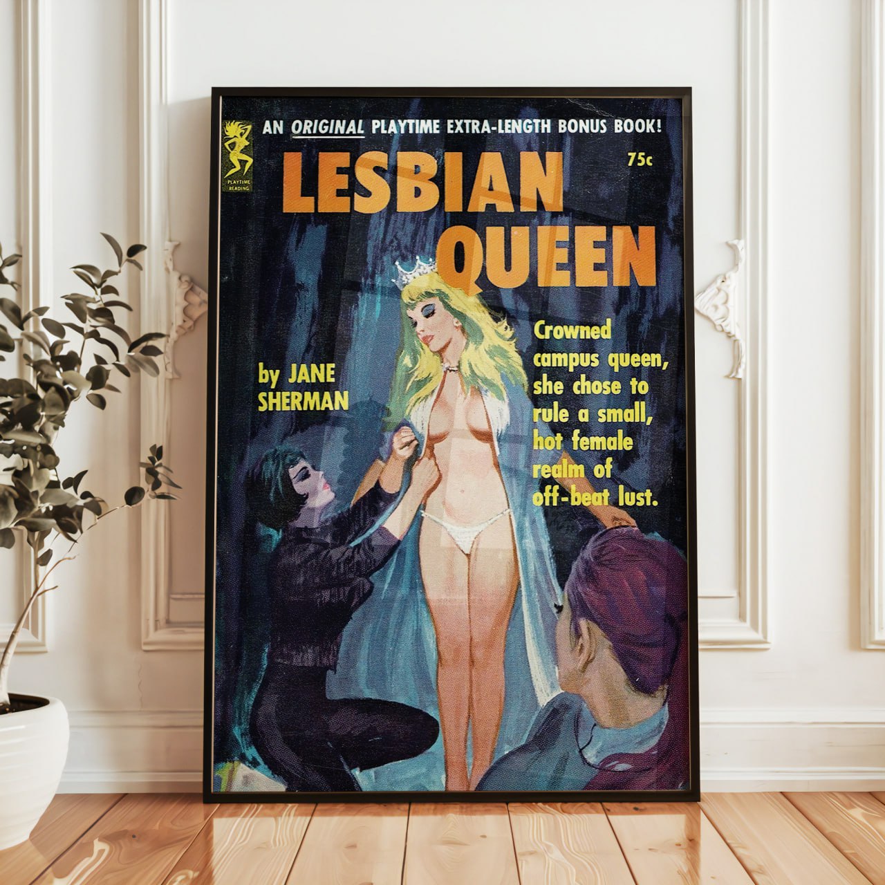 A vintage pulp cover titled "Lesbian Queen" by Jane Sherman. The cover shows a blonde woman, mostly unclothed, wearing a crown and standing confidently. Two women kneel before her, looking up admiringly. The text reads: "Crowned campus queen, she chose to rule a small, hot female realm of off-beat lust." The bold yellow and white text contrasts with the dark background, enhancing the dramatic and risqué tone typical of mid-20th-century pulp art