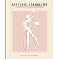 A stylized silhouette of a rhythmic gymnast performing a graceful pose with a ball. The figure is outlined in white with a soft shadow effect against a pastel pink background. The text "Rhythmic Gymnastics" appears at the top, with an inspirational quote below.
