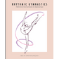 A minimalist line drawing of a rhythmic gymnast performing a high leg extension while holding a swirling ribbon. Her body is outlined with fluid, delicate strokes that capture balance and movement. The background is soft blush pink with subtle typography at the top reading "Rhythmic Gymnastics," adding a modern and refined touch to the composition.

