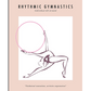 A minimalist line-art illustration of a rhythmic gymnast in an elegant split leap, balancing a hoop in one hand. The figure is outlined in black with soft pink shading, set against a neutral background. The text "Rhythmic Gymnastics" is displayed at the top, with a small inspirational quote at the bottom.

