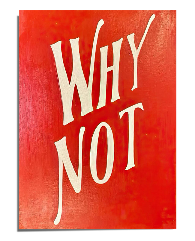 A bold red background featuring the words Why Not in large, off-white stylized typography. The text is slightly tilted, giving the design a dynamic and energetic feel.